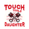 Don't touch my tools