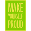 make yourself proud quote