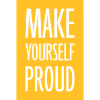 make yourself proud quote