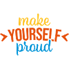 make yourself proud quote