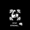 STAY STRONG