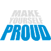 make yourself proud quote