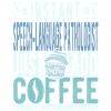 Language pathologist coffee saying
