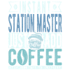 Station master coffee saying