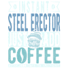 Steel Ector Coffee Saying