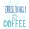 Theatertechniker Kaffee Spruch