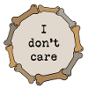 I don't care