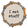 I eat stuff