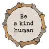 Be a kind human