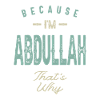 I'm Abdullah Funny Personalized Name