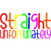 Straight Unfortunately 4