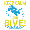Keep calm and Dive!