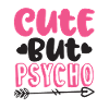 Cute But Psycho