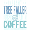 Baumfaller coffee saying