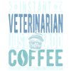 Veterinarian coffee saying