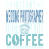 Wedding Photographer Coffee Saying