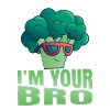 I'm Your Bro Broccoli Vegetable