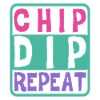 Chip Dip Repeat 7