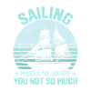 Sailing makes me happy