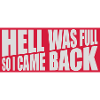 hell was full Zitat