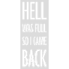hell was full Zitat