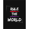 Rule the world