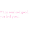 Look Good