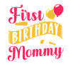 It's my first birthday as a mommy party mom