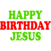 Happy birthday jesus