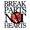 Break Parts Not Hearts