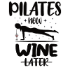 Pilates now wine later