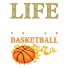 Basketball life is better