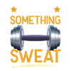Fitness sweat saying