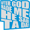 after god made me