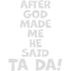 after god made me