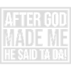 after god made me