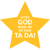 after god made me