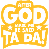 after god made me