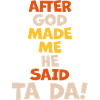 after god made me