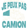 Je peux pas j'ai camion.