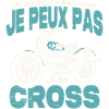 Je peux pas j'ai cross.