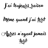 J ai toujours raison