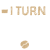 I Turn Coffee Into Education
