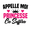 HUMOUR APPELLE MOI PRINCESSE