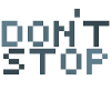 Don't stop