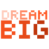 Dream BIg