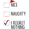 Nice Naughty I Regret Nothing
