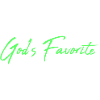 Gods Favorite