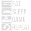 Eat Sleep Game Repeat