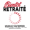 Bientôt retraité veuillez patienter